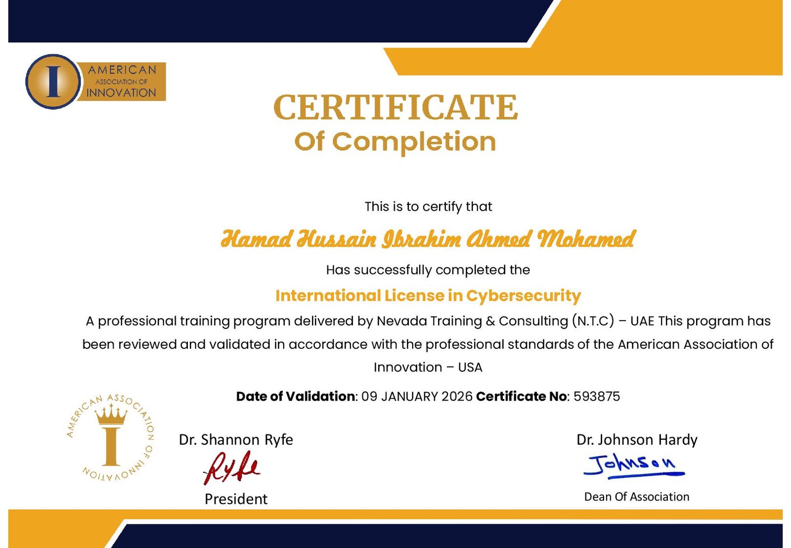 Certificate of Completion – International License in Cybersecurity awarded to Hamad Hussain Ibrahim Ahmed Mohamed by the American Association of Innovation in partnership with Nevada Training & Consulting, UAE.